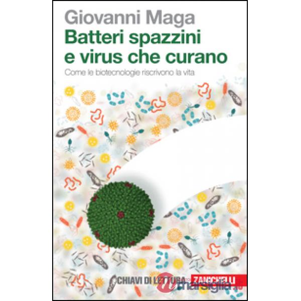 BATTERI SPAZZINI E VIRUS CHE CURANO