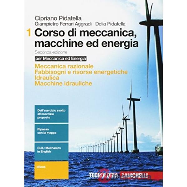 CORSO DI MECCANICA 1, MACCHINE ED ENERGIA. PER GLI IST. TECNICI INDUST