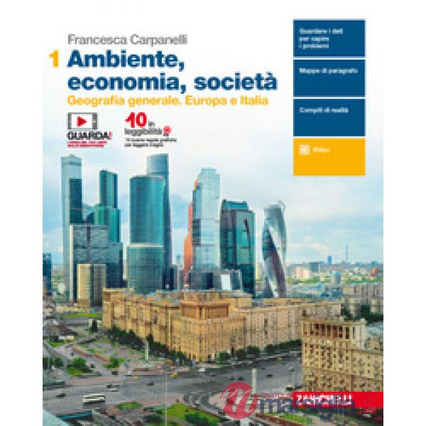 AMBIENTE, ECONOMIA, SOCIETA. PER LE SCUOLE SUPERIORI. CON E - BOOK