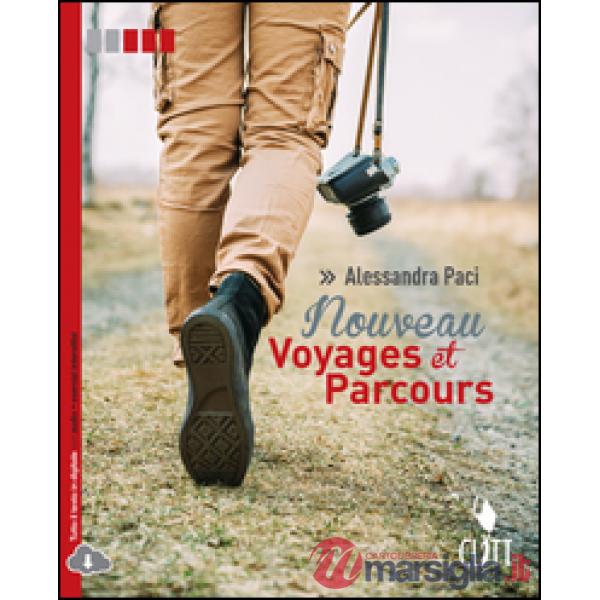 NOUVEAU VOYAGES ET PARCOURS. PER LE SCUOLE SUPERIORI