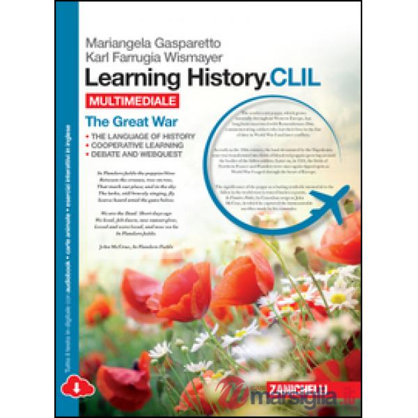 LEARNING HISTORY. CLIL. THE GREAT WAR. PER LE SCUOLE SUPERIORI. CON E