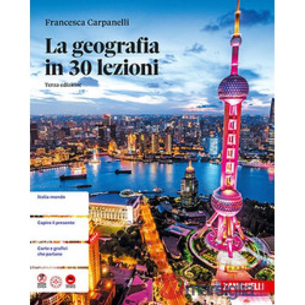 LA GEOGRAFIA IN 30 LEZIONI. VOL. UNICO