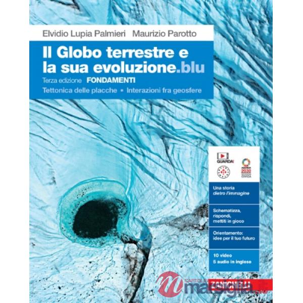 GLOBO TERRESTRE E SUA EVOLUZIONE ED. BLU (IL) - FONDAMENTI 3ED. - EBOO