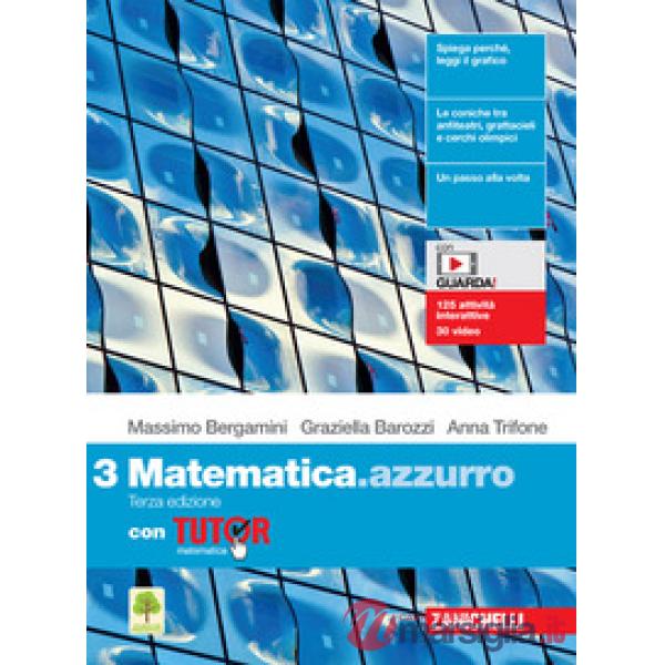 MATEMATICA. AZZURRO. VOL. 3 CON TUTOR. PER LE SCUOLE SUPERIORI. CON E