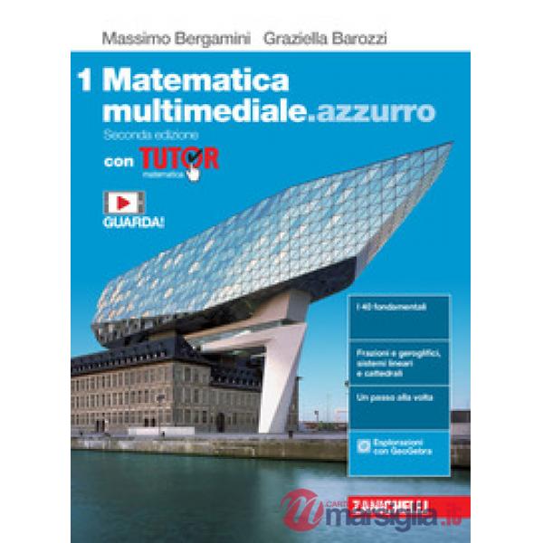 MATEMATICA MULTIMEDIALE. AZZURRO. VOL. 1 CON TUTOR. PER LE SCUOLE SUPE