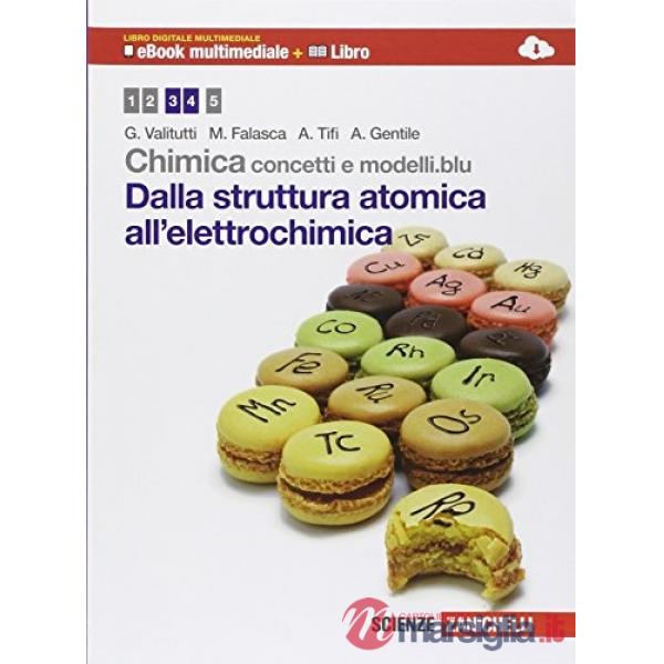 CHIMICA: CONCETTI E MODELLI. BLU DALLA STRUTTURA A