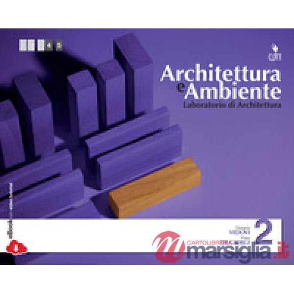 ARCHITETTURA E AMBIENTE LAB. DI ARCHITETTURA VOL.