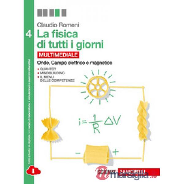 FISICA DI TUTTI I GIORNI VOL. 4. PER LE SCUOLE SUPERIORI. CON E-BOOK