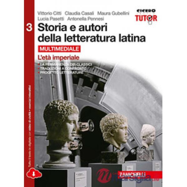 STORIA E AUTORI DELLA LETTERATURA LATINA. PER LE SCUOLE SUPERIORI. CON