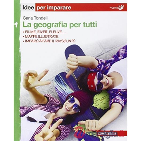 GEOGRAFIA PER TUTTI. IDEE PER IMPARARE. PER LA SCUOLA MEDIA (LA). VOL.