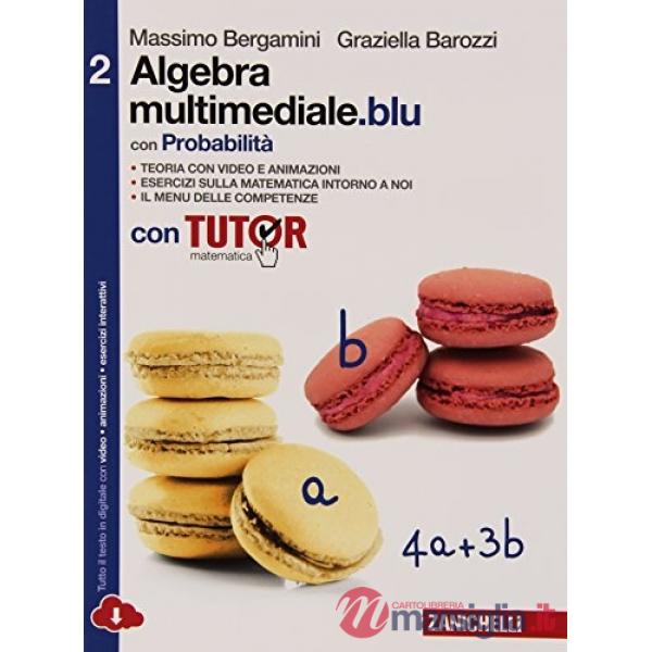 MATEMATICA MULTIMEDIALE. BLU ALGEBRA CON PROBABILIT