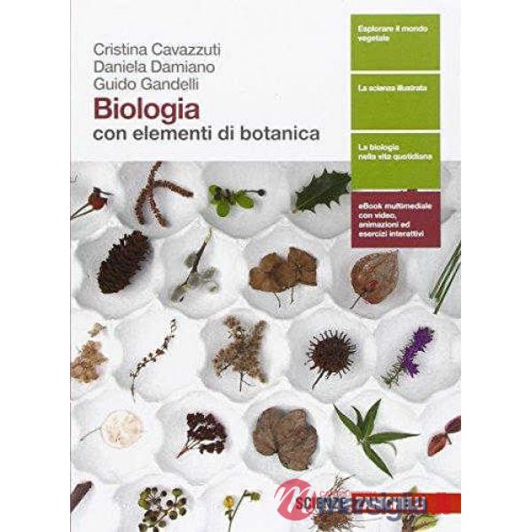 BIOLOGIA. CON ELEMENTI DI BOTANICA. PER LE SCUOLE SUPERIORI. CON E-BOO
