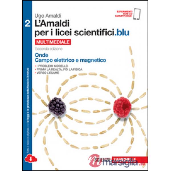 AMALDI PER I LICEI SCIENTIFICI.BLU. PER LE SCUOLE SUPERIORI. CON E-BOO