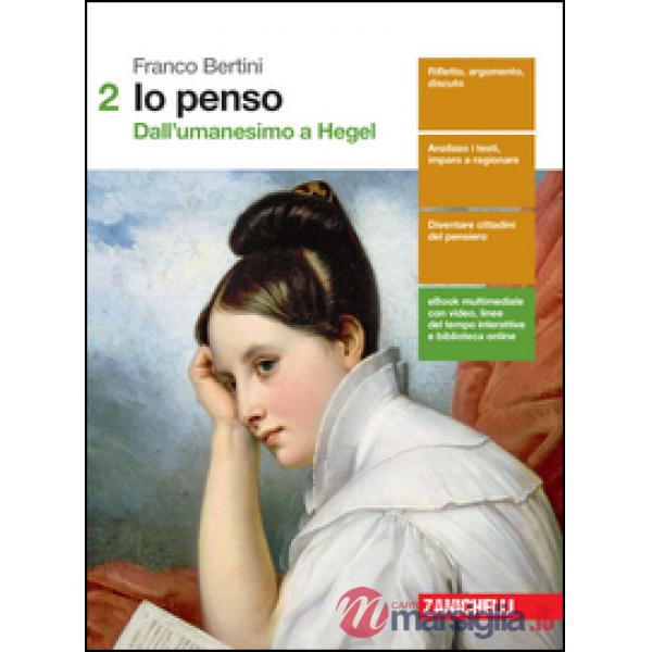 IO PENSO. PER LE SCUOLE SUPERIORI. CON CONTENUTO DIGITALE