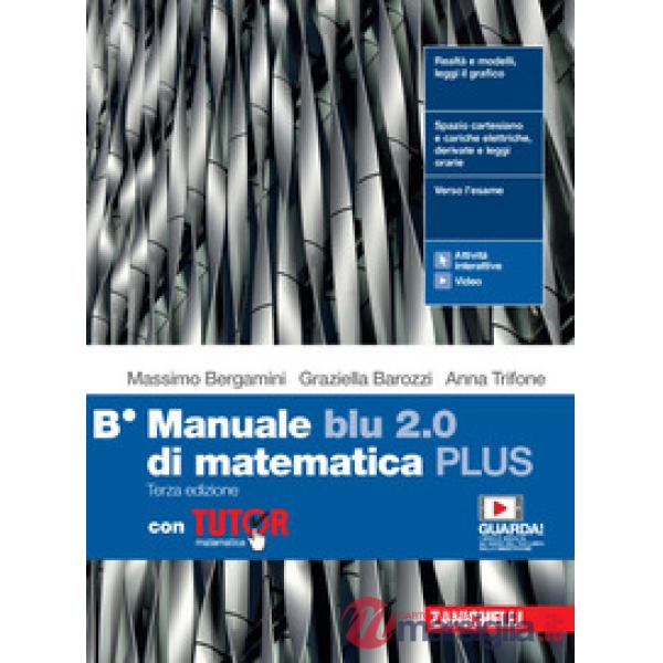 MANUALE BLU 2. 0 DI MATEMATICA. VOL. B EDIZ. PLUS. CON TUTOR