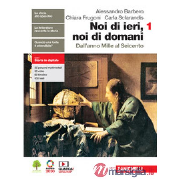 NOI DI IERI, NOI DI DOMANI. PER LA SCUOLA MEDIA. CON CONTENUTO DIGITAL
