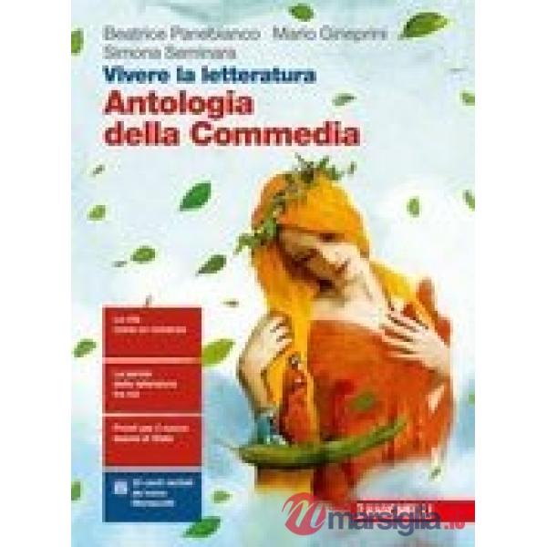 VIVERE LA LETTERATURA 1 CON ANTOLOGIA DELLA COMMEDIA. PER LE SCUOLE SU