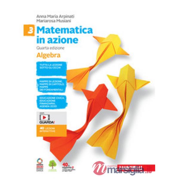 MATEMATICA IN AZIONE ALGEBRA - GEOMETRIA VOL. 3