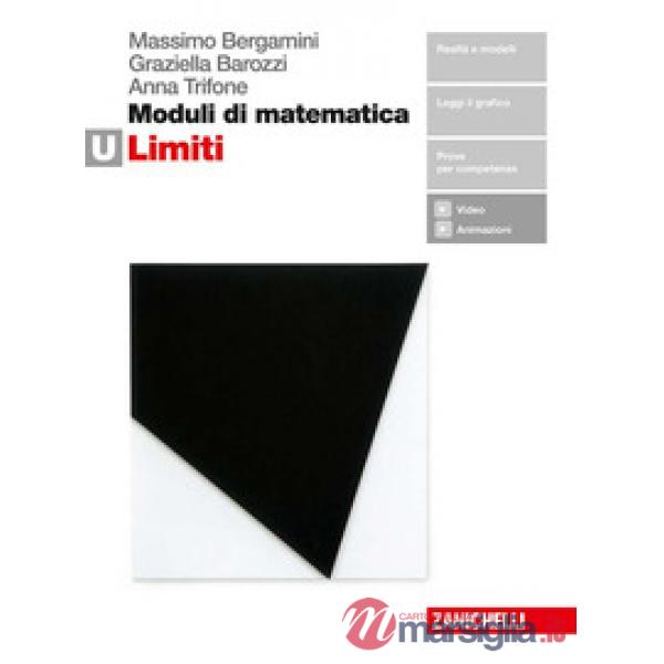 MODULI DI MATEMATICA. MODULO U: I LIMITI. PER LE SCUOLE SUPERIORI
