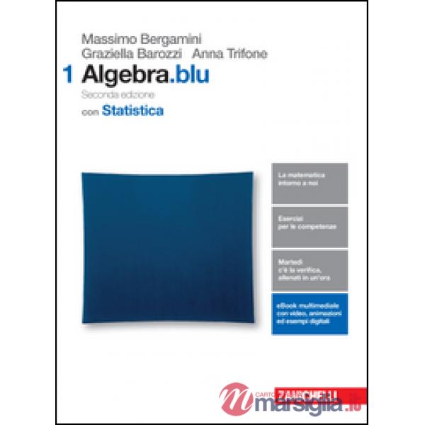 MATEMATICA. BLU. ALGEBRA. STATISTICA. VOL. 1 PER LE SCUOLE SUPERIORI