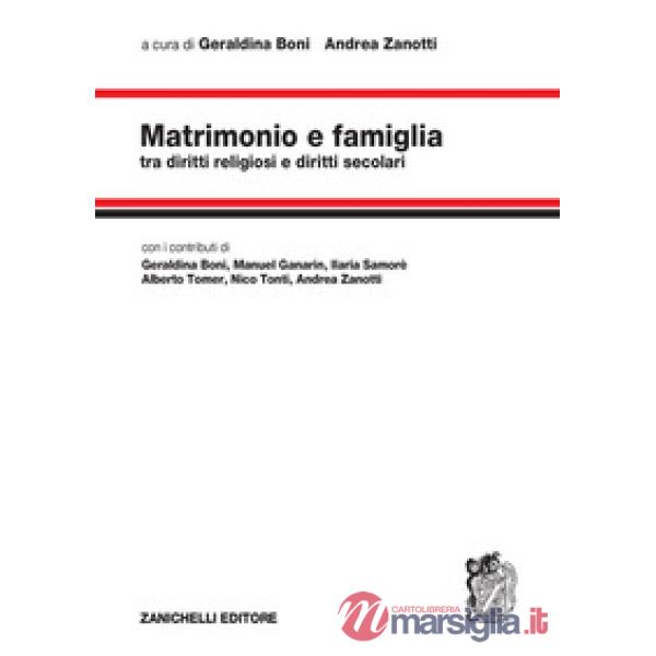 MATRIMONIO E FAMIGLIA TRA DIRITTI RELIGIOSI E DIRITTI SECOLARI