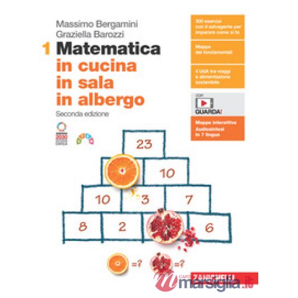 MATEMATICA IN CUCINA, IN SAL, IN ALBERGO VOL. 1