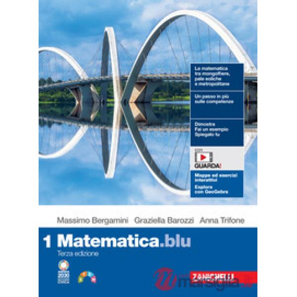 MATEMATICA.BLU. PER LE SCUOLE SUPERIORI CON ESPANSIONE ONLINE VOL. 1