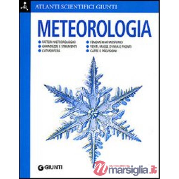 Meteorologia. Ediz. illustrata