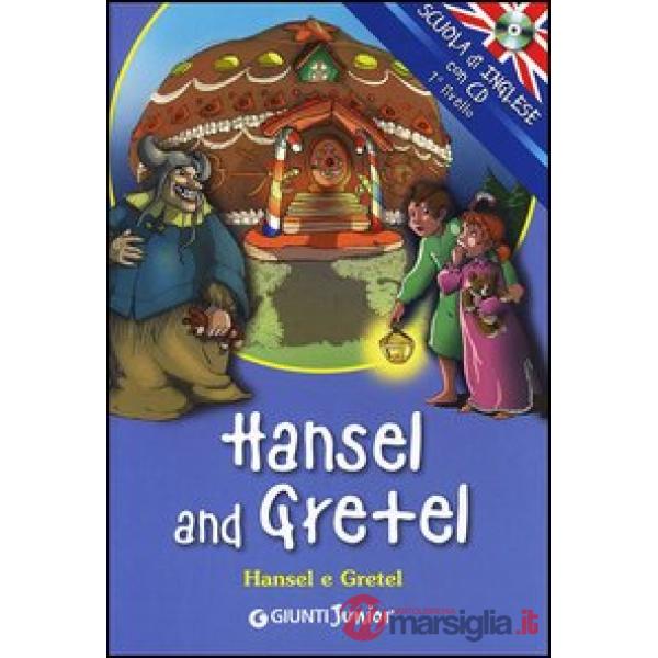 Hansel and Gretel-Hansel e Gretel. Ediz. bilingue. Con CD Audio