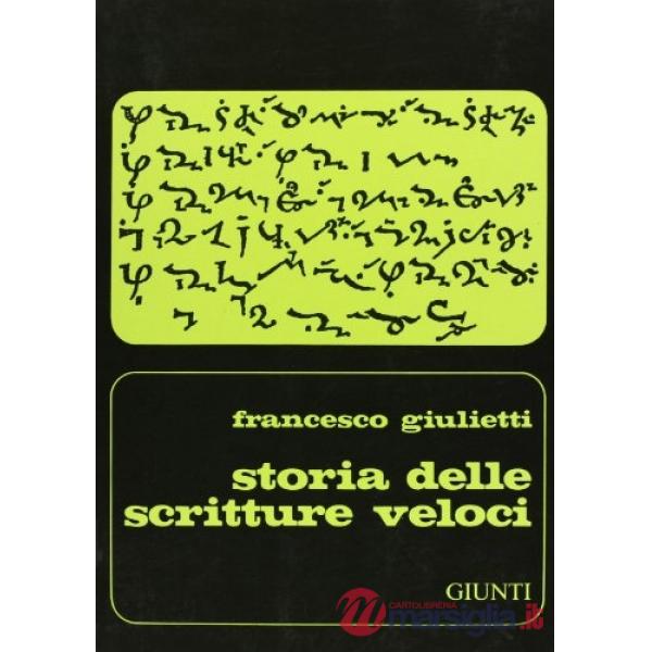 Storia delle scritture veloci. Dall'antichità ad oggi