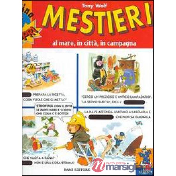 Mestieri. Al mare, in città, in campagna