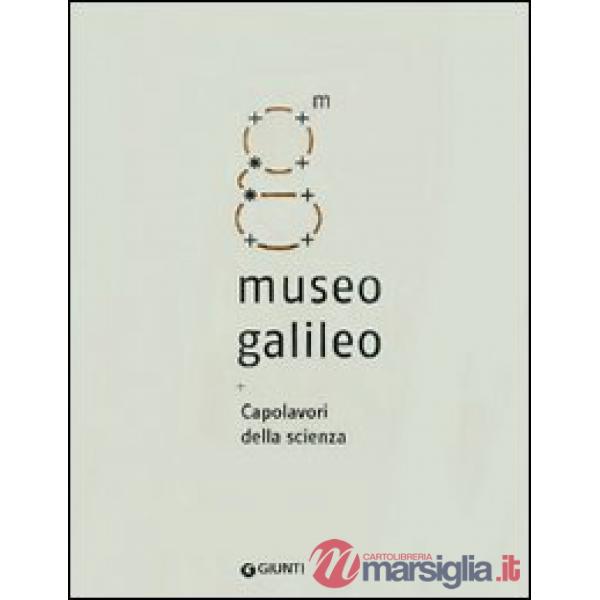 Museo Galileo. Capolavori della scienza