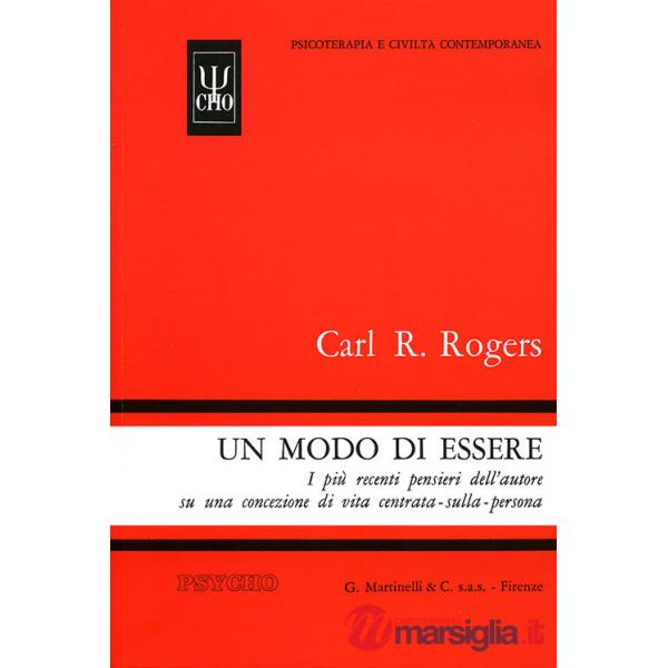 Modo di essere. I più recenti pensieri dell'autore su una concezione di vita centrata-sulla-persona (Un)