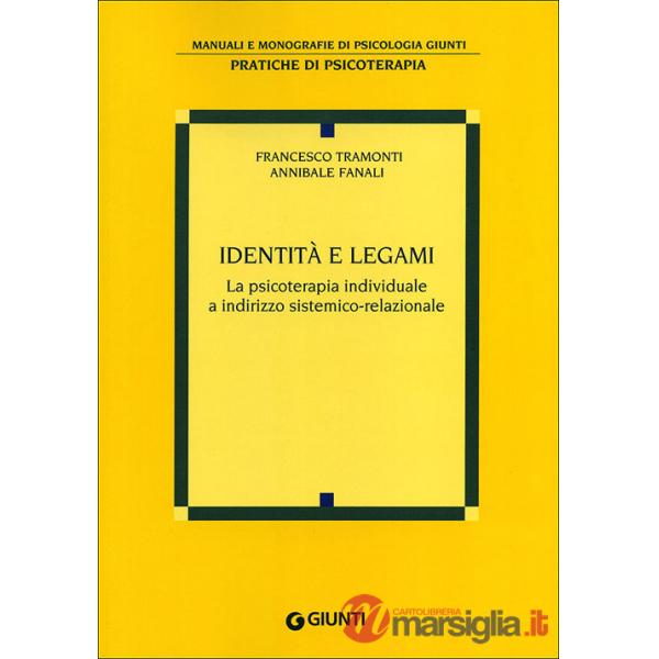Identità e legami. La psicoterapia individuale a indirizzo sistemico-relazionale