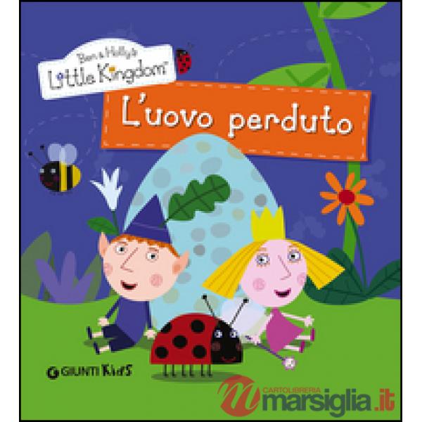 Uovo perduto. Ben & Holly's Little Kingdom (L')