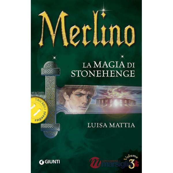 Merlino. La magia di Stonehenge. Vol. 3