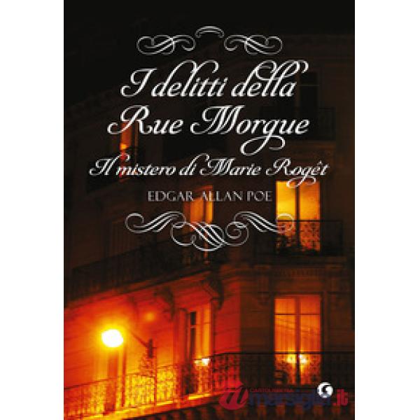 Delitti della Rue Morgue-Il mistero di Marie Roget (I)