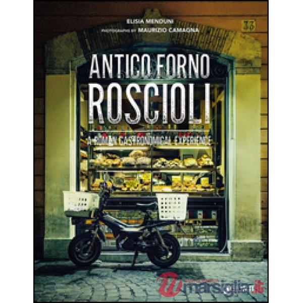 Antico Forno Roscioli. A Roman gastronomical experience