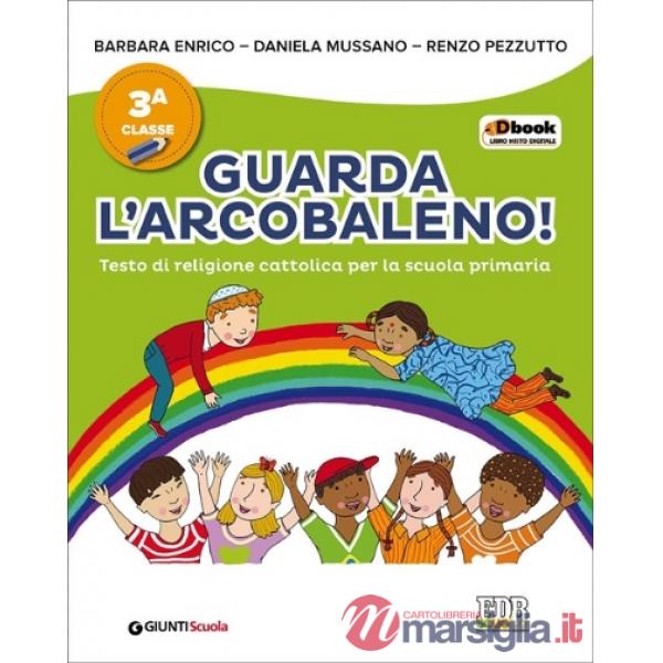 GUARDA L'ARCOBALENO CL. 3