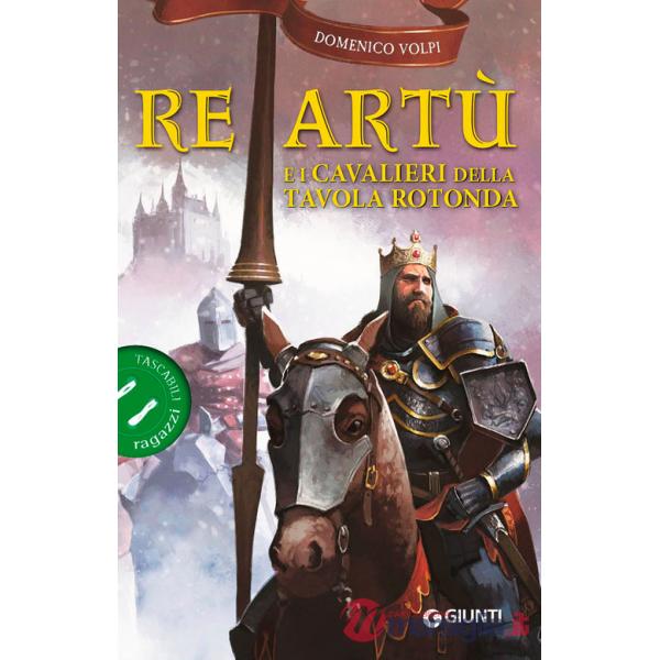 Re Artù e i cavalieri della Tavola rotonda