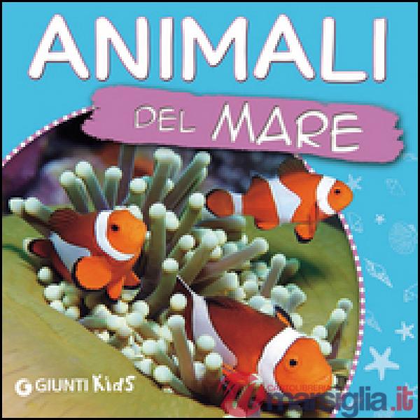 Animali del mare. Ecco gli animali