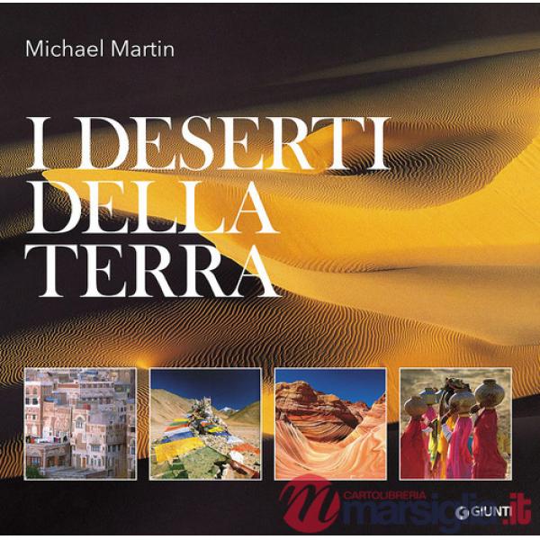 Deserti della terra. Ediz. illustrata (I)