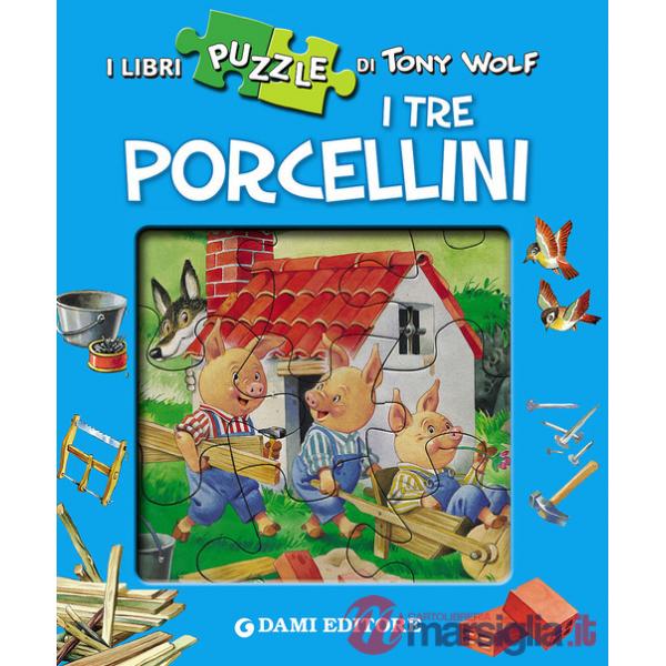 Tre porcellini. Con 4 puzzle (I)