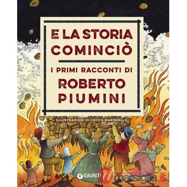 E la storia cominciò. I primi racconti di Roberto Piumini