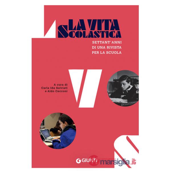 Vita scolastica. Settant'anni di una rivista per la scuola (La)