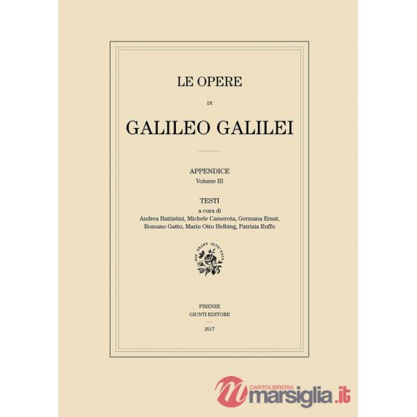 Opere di Galileo Galilei. Appendice (Le). Vol. 3: Testi