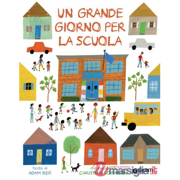Grande giorno per la scuola. Ediz. a colori (Un)