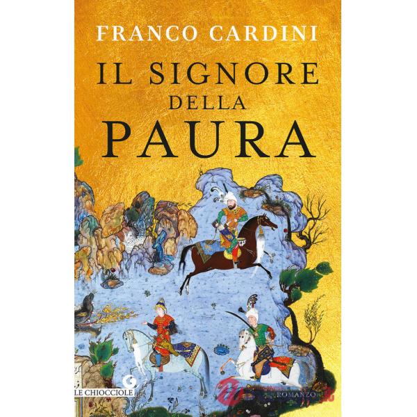 Signore della paura. Tre cavalieri verso la Samarcanda di Tamerlano (Il)