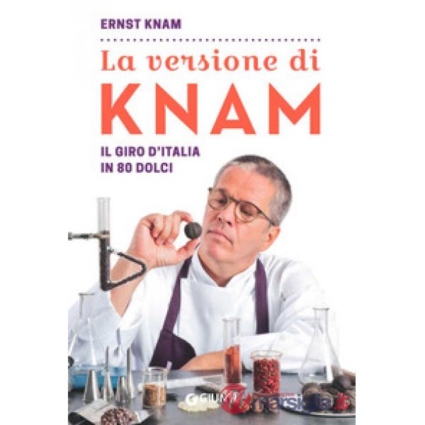 Versione di Knam. Il giro d'Italia in 80 dolci (La)