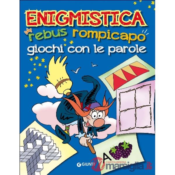 Enigmistica. Rebus, rompicapo e giochi con le parole